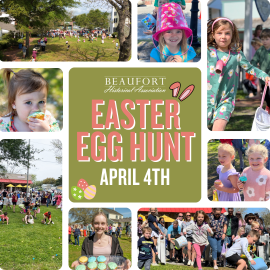 Beaufort Historical Association Easter Egg Hunt April 4th